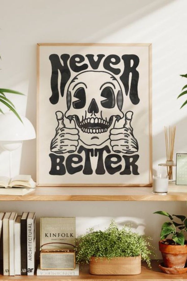 Never Better
