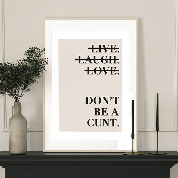 Don’t Be a Cunt